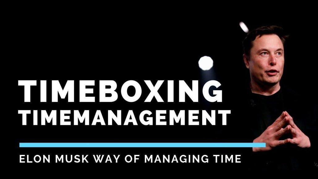 timeboxing time management technique by elon musk